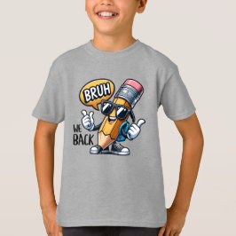 Bruh We Back、新学期の先生 Tシャツ