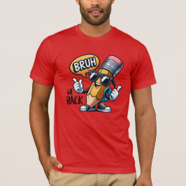 Bruh We Back、新学期の先生  Tシャツ