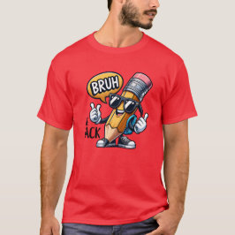 Bruh We Back、新学期の先生  Tシャツ
