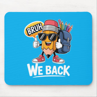 Bruh We Back 鉛筆 先生 生徒 学校に戻る マウスパッド
