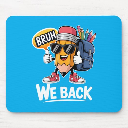 Bruh We Back 鉛筆 先生 生徒 学校に戻る マウスパッド (正面)