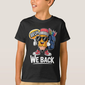 Bruh We Back 鉛筆 先生 生徒 学校に戻る Tシャツ