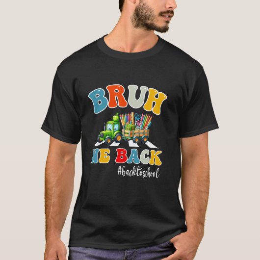Bruh We Back 面白いTシャツ、先生と子供へのギフト Tシャツ (正面)