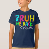 Bruh We Back 2年生 バックトゥスクール セカンドグレード Tシャツ (正面)