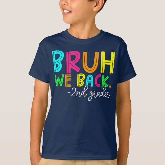 Bruh We Back 2年生 バックトゥスクール セカンドグレード Tシャツ (正面)