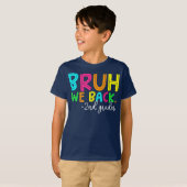 Bruh We Back 2年生 バックトゥスクール セカンドグレード Tシャツ (正面フル)