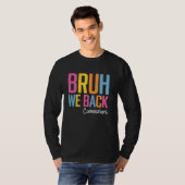Bruh We Back 2024年度 新学期 カウンセラー Tシャツ (正面フル)