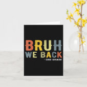 Bruh We Back 3年生 再開 学校の先生 サード カード (黄色い花)