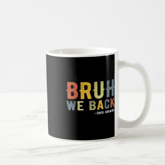 Bruh We Back 3年生 再開 学校の先生 サード コーヒーマグカップ (右)