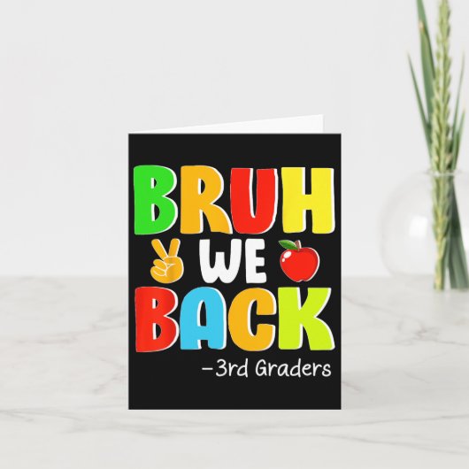 Bruh We Back 3rd Graders First Day Of School Back  カード (正面)
