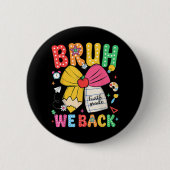 Bruh We Back 4年生 バックトゥスクール 四年生 缶バッジ (正面)