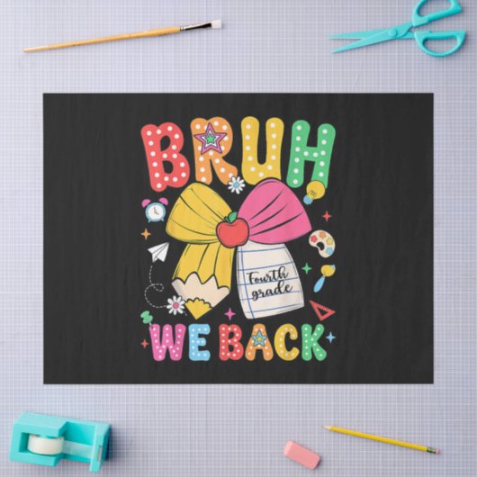 Bruh We Back 4年生 バックトゥスクール 四年生 薄葉紙 (クラフト)