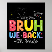 Bruh We Back 6th Grade Back To School Sixth Grade  ポスター (正面)