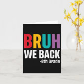 Bruh We Back 6th Grade First Day Of School Back To カード (黄色い花)