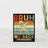 Bruh We Back 6th Grade Retro Happy 1st Day Of Scho カード (正面)