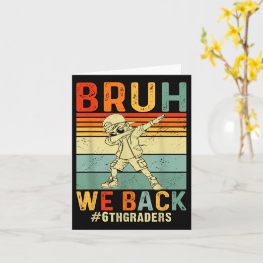 Bruh We Back 6th Grade Retro Happy 1st Day Of Scho カード (黄色い花)