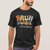 Bruh We Back 7年生のVibes 1日目の学校Sev Tシャツ (正面)