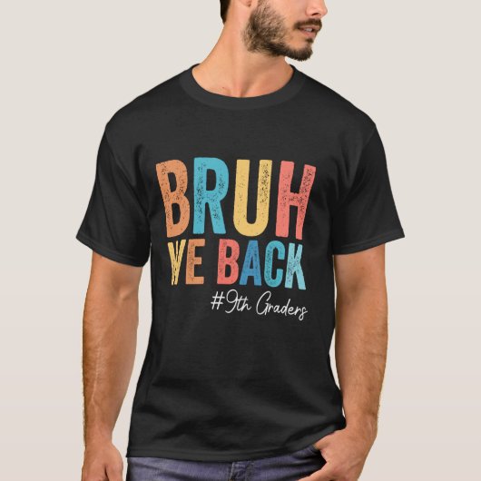 Bruh We Back 9年生End Of Summer School Stud Tシャツ (正面)