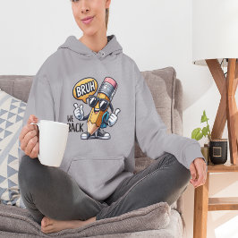 Bruh We Back, Back To School Teacher  パーカ