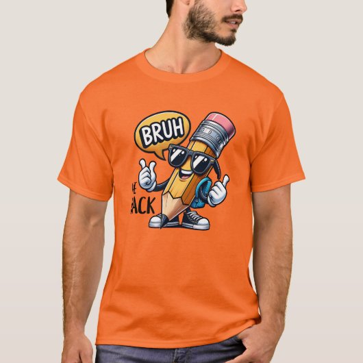 Bruh We Back, Back To School Teacher  Tシャツ (正面)