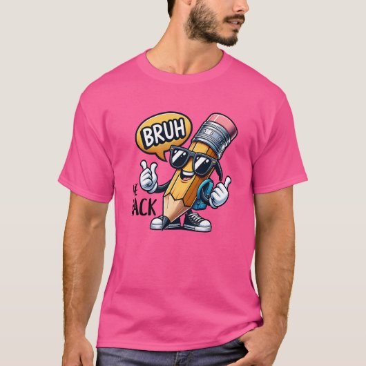 Bruh We Back, Back To School Teacher  Tシャツ (正面)