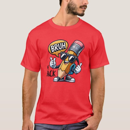 Bruh We Back, Back To School Teacher  Tシャツ (正面)