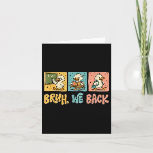 Bruh We Back Funny Silly Goose Back To School Teac カード (正面)