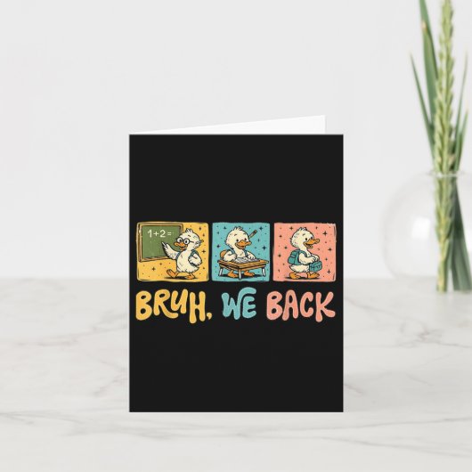 Bruh We Back Funny Silly Goose Back To School Teac カード (正面)
