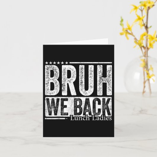 Bruh We Back Lunch Ladies Funny Back To School  カード (黄色い花)