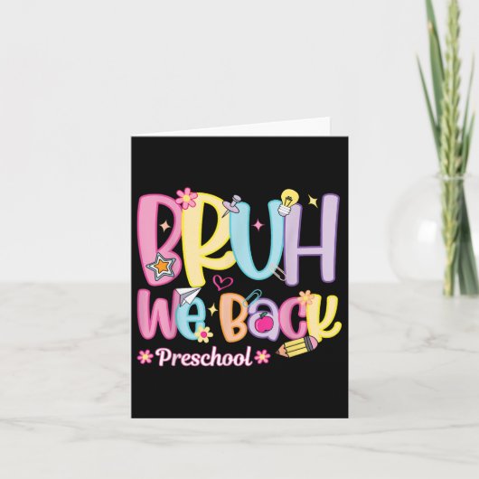 Bruh We Back Preschool Teacher Back To School Pre  カード (正面)