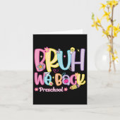 Bruh We Back Preschool Teacher Back To School Pre  カード (黄色い花)