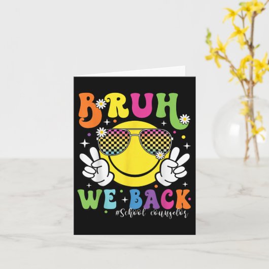 Bruh We Back School Counselor 1st Day Of School Co カード (黄色い花)