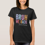 Bruh We Back Science先生End Of Summer School Tシャツ<br><div class="desc">Bruh We Back Science先生End Of Summer School先生</div>