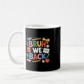 Bruh We Back Shirt Cute Back To School Teachers Bo コーヒーマグカップ (左)