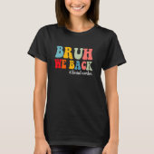 Bruh We Back Social Worker First Day Of School Soc Tシャツ (正面)