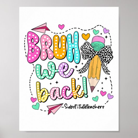Bruh We Back Substitute Teachers Funny Back To Sch ポスター (正面)