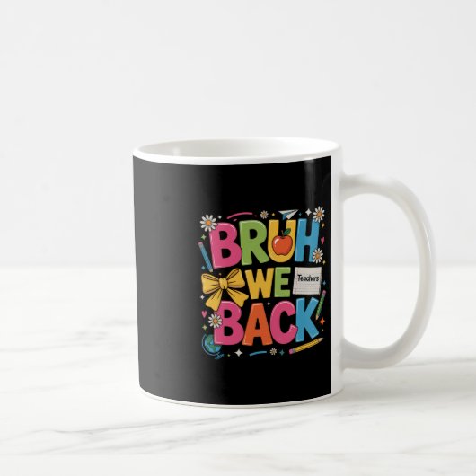 Bruh We Back Tシャツ 学校に戻る 先生 男子 コーヒーマグカップ (右)