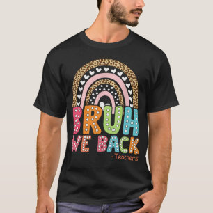 Bruh We Back Teacher First Day Of School T-Shirt Tシャツ
