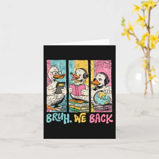 Bruh We Back To School Student Cute Goose Duck Tea カード (黄色い花)