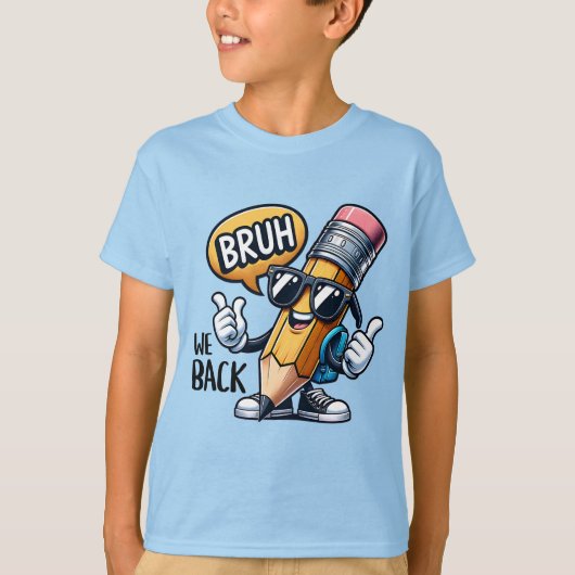 Bruh We Back to School Tシャツ (正面)