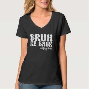Bruh We Back Web Design先生First Day of Schooo Tシャツ