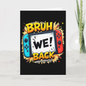 Bruh We Ck Happy First Day Video Game Controller G カード (正面)