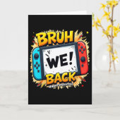 Bruh We Ck Happy First Day Video Game Controller G カード (黄色い花)