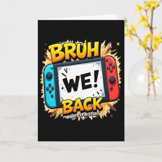 Bruh We Ck Happy First Day Video Game Controller G カード (黄色い花)