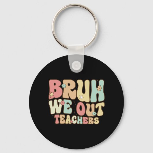 Bruh We Out先生夏学校の最終日 キーホルダー (正面)