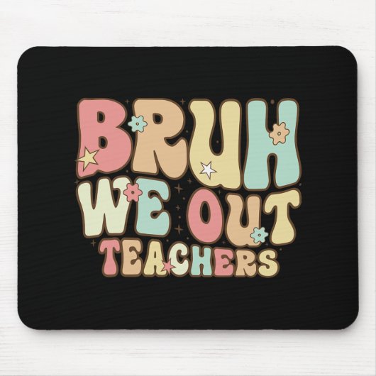 Bruh We Out先生夏学校の最終日 マウスパッド (正面)