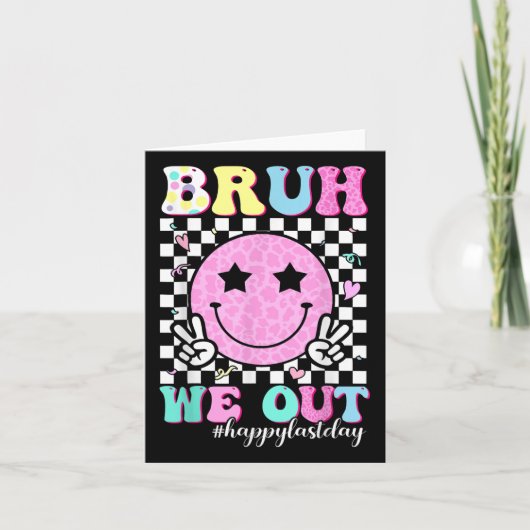 Bruh We Out先生学生Happy最終日Sch カード (正面)