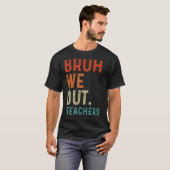 Bruh We Out先生年度末先生Su Tシャツ (正面フル)