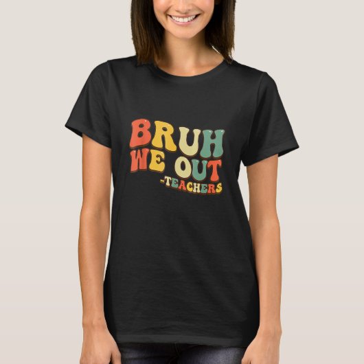 Bruh We Out先生年度末夏茶 Tシャツ (正面)