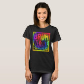 Bruh We Out先生年度末Hello Summ Tシャツ (正面フル)